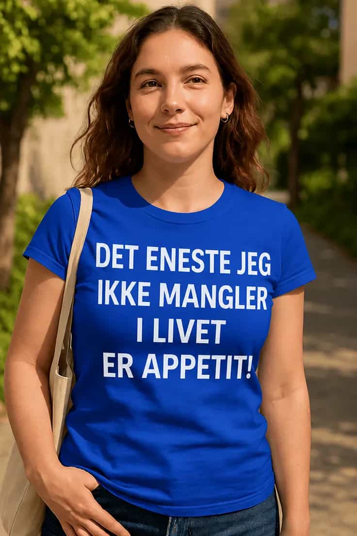 Sjov t-shirt Appetit mangler aldrig – ER APPETIT!