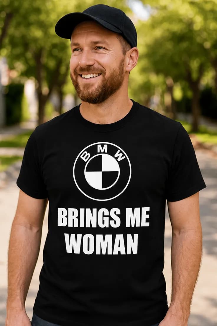 Sjov t-shirt BMW giver mig kvinder