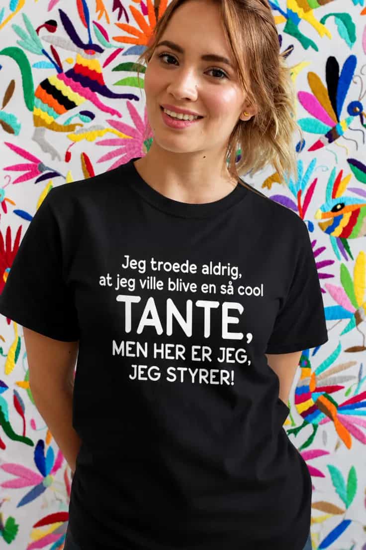 Sjov t-shirt Cool tante – Jeg troede aldrig,