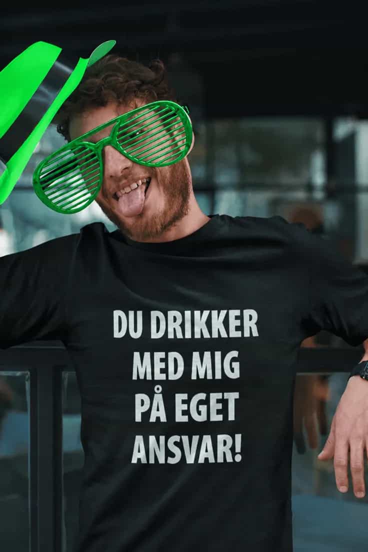 Sjov t-shirt Drik på eget ansvar – DU DRIKKER