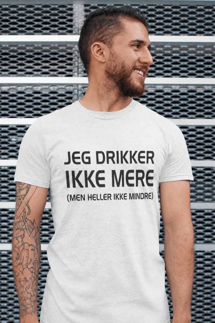 Sjov t-shirt Drikker ikke mindre