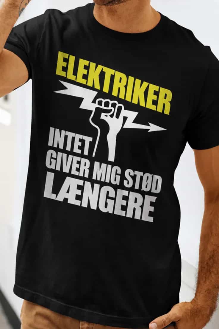 Sjov t-shirt Elektriker får aldrig stød | ELEKTRIKER