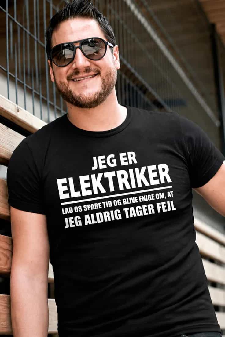 Sjov t-shirt elektriker tager aldrig fejl
