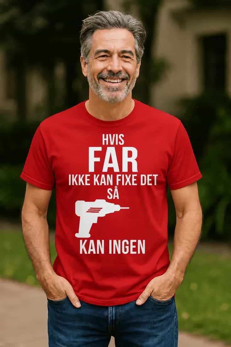 T-shirt Far kan fixe alt med ønsket tekst