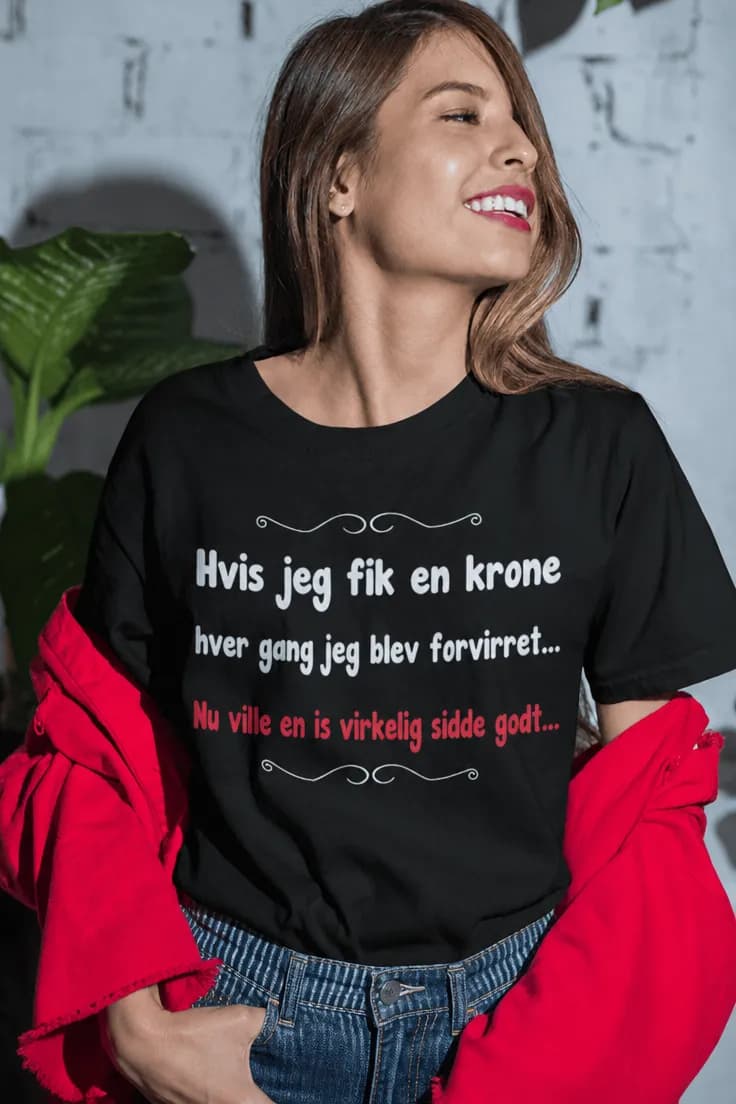 Sjov t-shirt Forvirret og isglad – Hvis jeg fik en