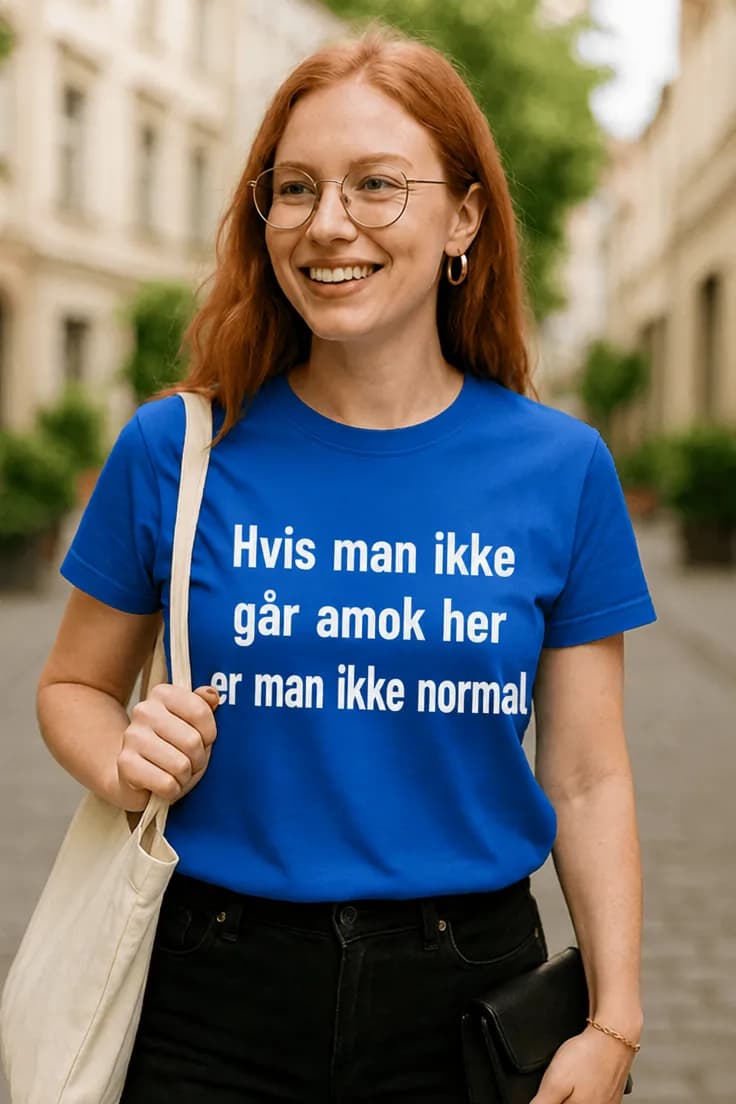 Sjov t-shirt Går amok her – Hvis man ikke går amok