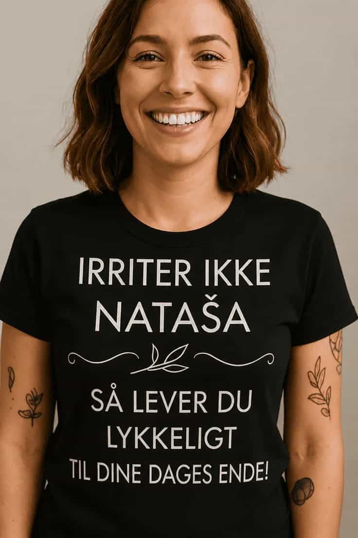 Sjov t-shirt Gør hende ikke sur med navn