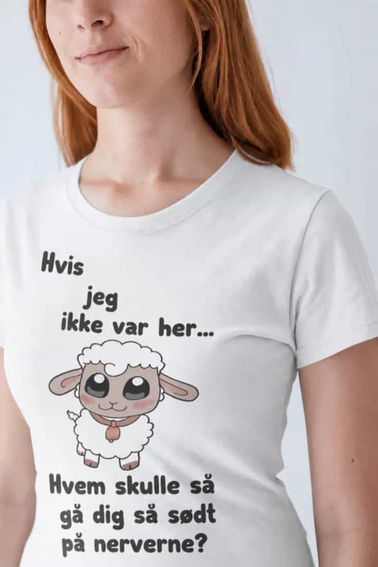Sjov t-shirt Går sødt på nerverne – Hvis jeg ikke var