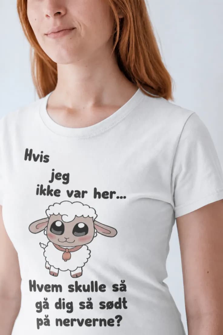 Sjov t-shirt Går sødt på nerverne – Hvis jeg ikke var