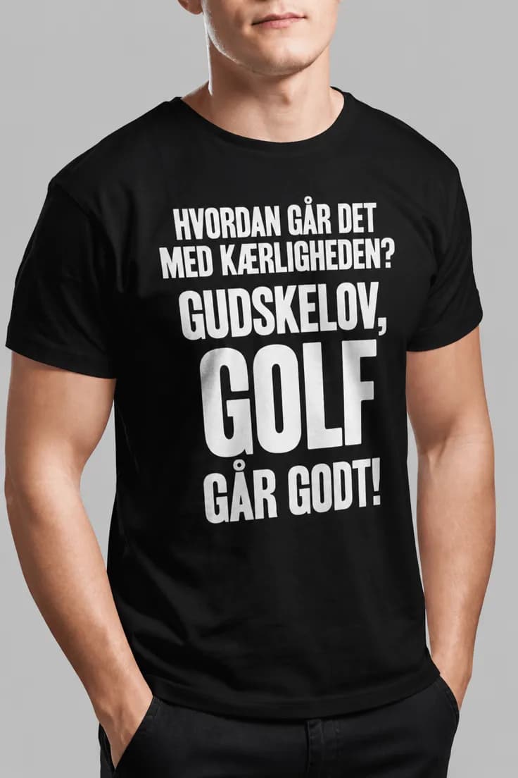 Sjov t-shirt Golf går godt – HVORDAN GÅR DET MED