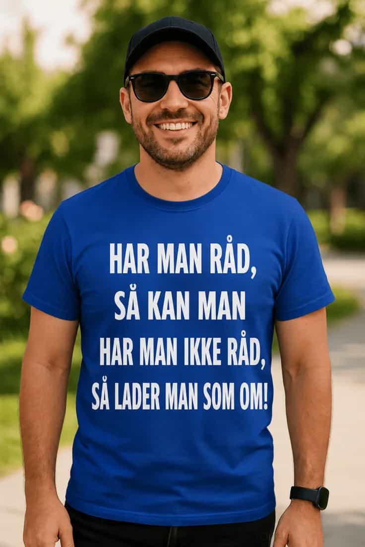 Sjov t-shirt Har råd eller lader som om