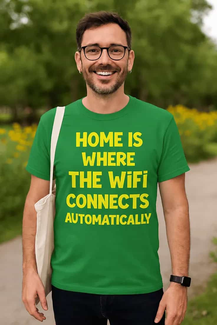 Sjov t-shirt Hjemme wifi – HOME IS WHERE THE WiFi
