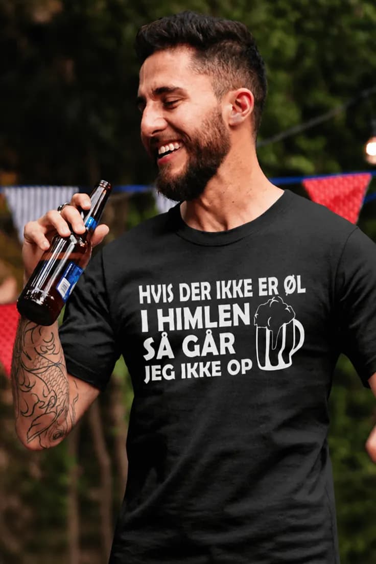 Sjov t-shirt Hvis der ikke er øl | HVIS DER IKKE ER ØL