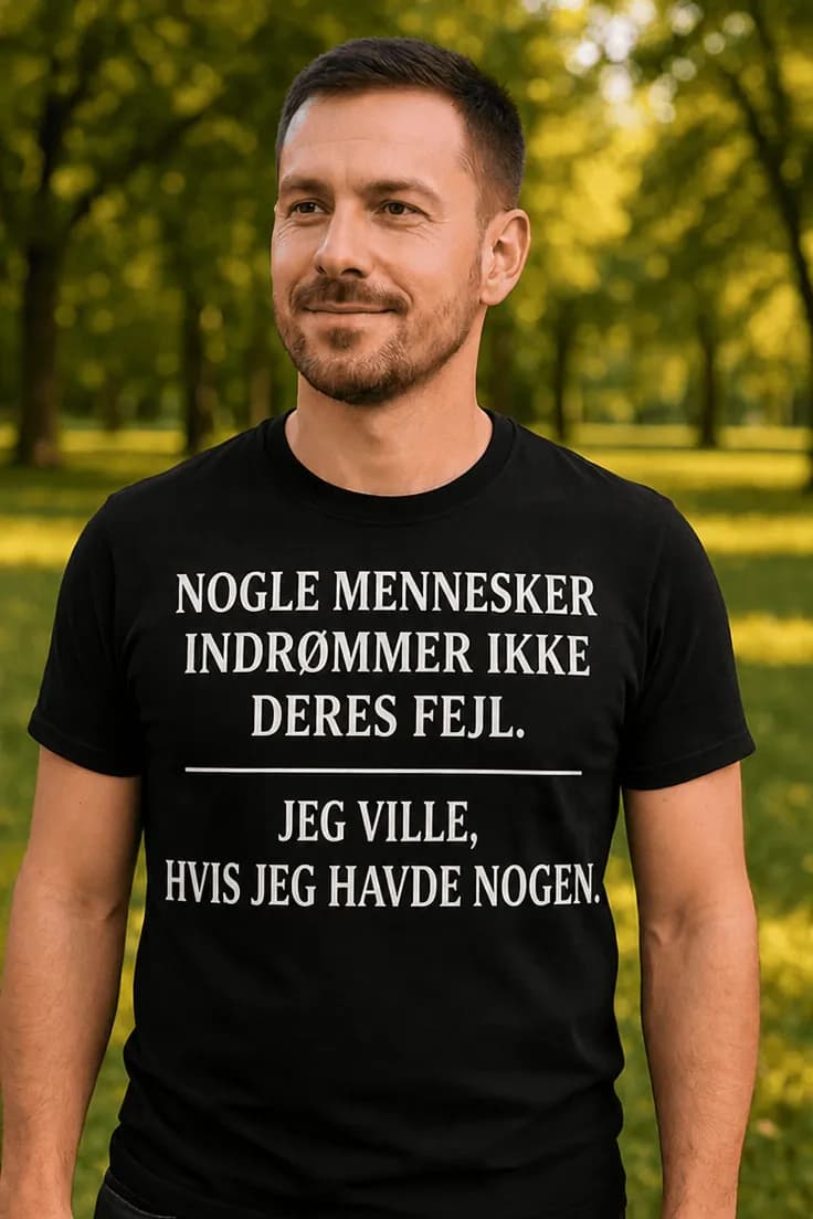 Sjov t-shirt Indrømmer ikke fejl - NOGLE MENNESKER