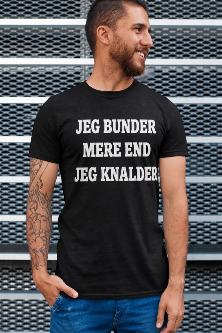 Sjov t-shirt Jeg bunder mere end knalder