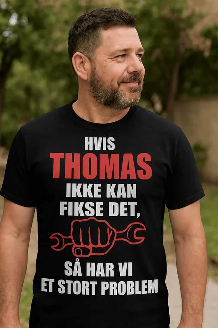 Sjov t-shirt Kan fikse det med navn – HVIS THOMAS