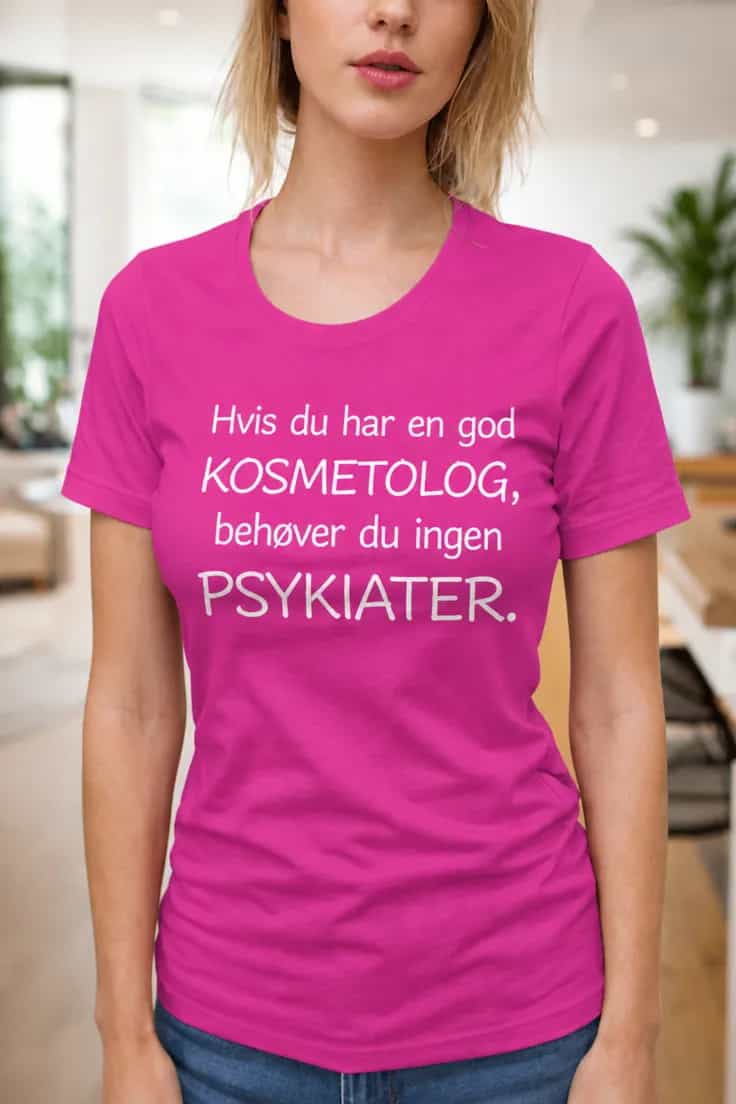 Sjov t-shirt Kosmetolog som psykiater