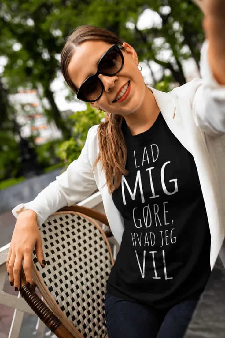 Sjov t-shirt Lad mig gøre som jeg vil | LAD MIG