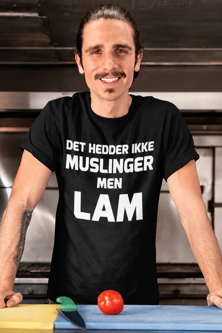 Sjov t-shirt Muslinger eller lam – DET HEDDER IKKE