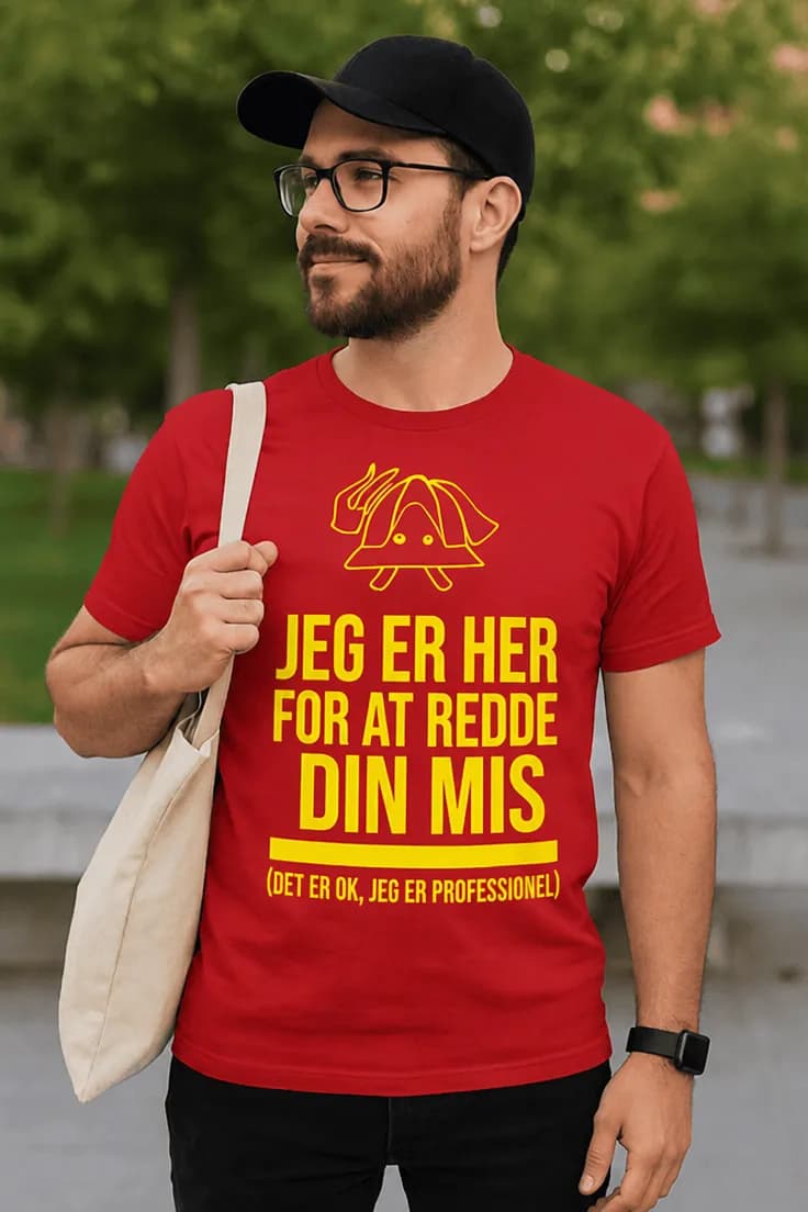Sjov t-shirt redder din mis – JEG ER HER