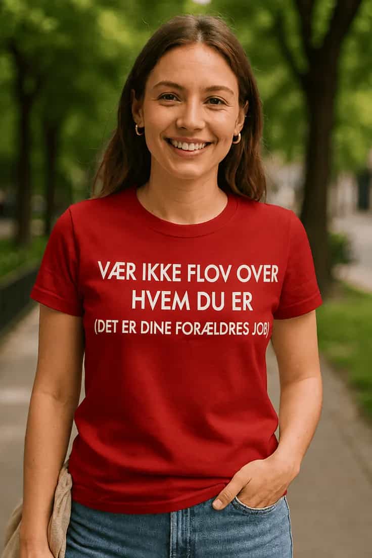 Sjov t-shirt Skam dig ikke over dig selv