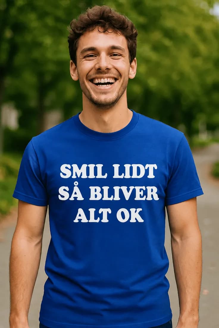 Sjov t-shirt Smil lidt alt bliver ok