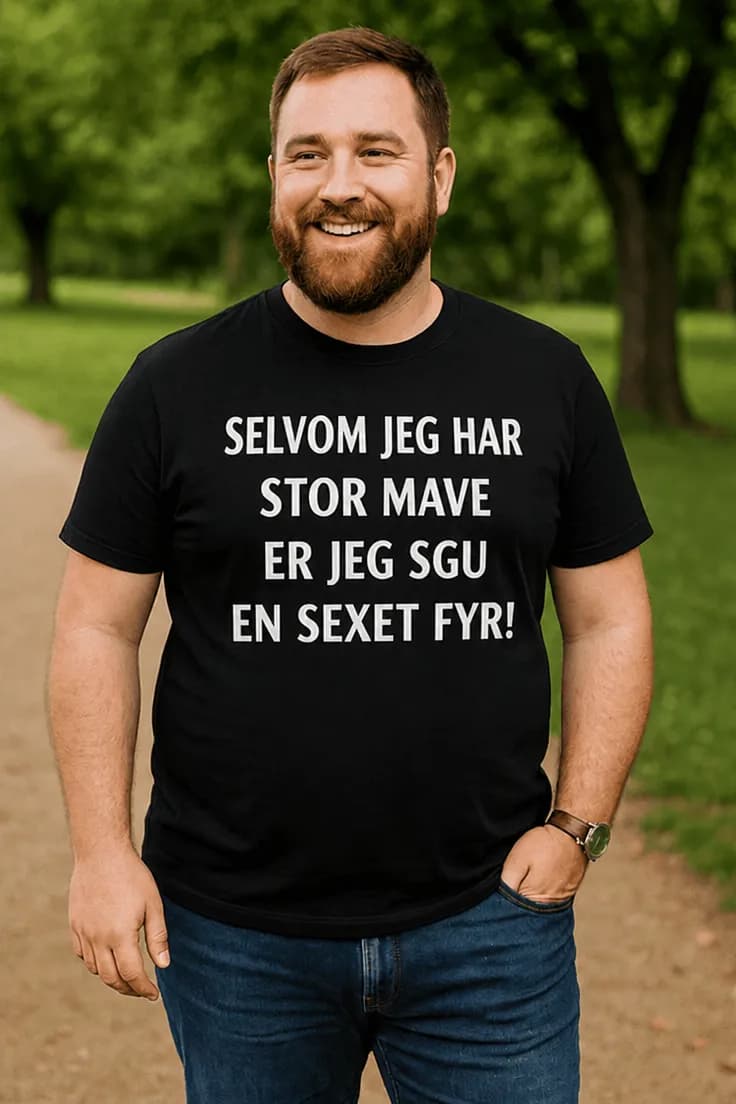 Sjov t-shirt Stor mave sexet fyr – SELVOM JEG