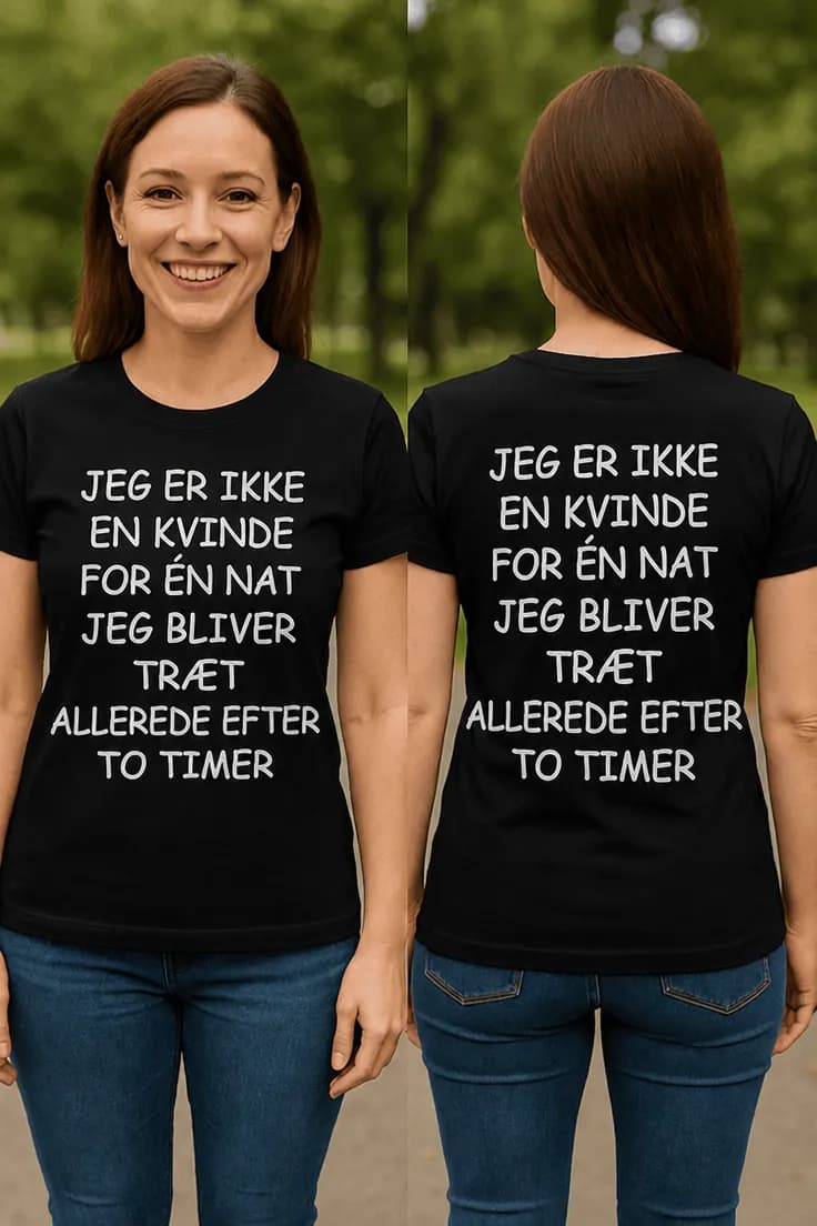 Sjov t-shirt træt efter to timer – JEG ER IKKE