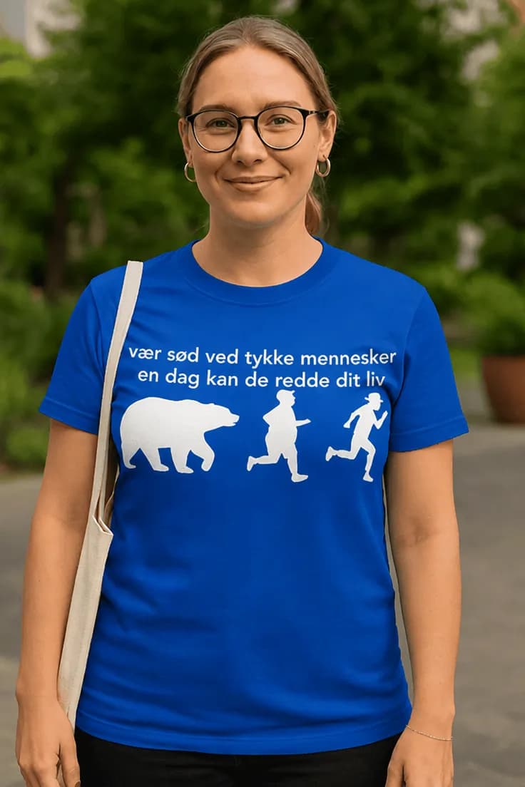 Sjov t-shirt Vær sød ved tykke mennesker