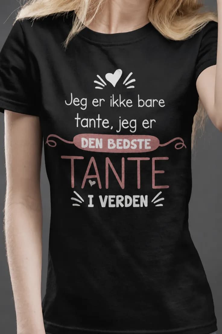 Sjov t-shirt Verdens bedste tante – Jeg er ikke bare