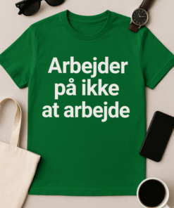 Arbejder på ikke at arbejde - T-shirt