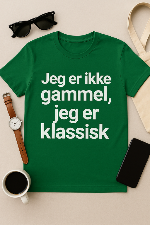 Jeg er ikke gammel, jeg er klassisk - T-shirt