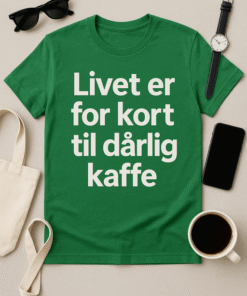 Livet er for kort til dårlig kaffe - T-shirt