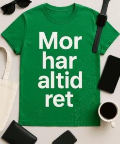 Mor har altid ret - T-shirt