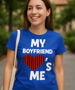 My Boyfriend Loves Me - T-shirt