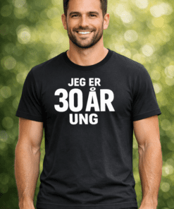 Sjov t-shirt: JEG ER 30 ÅR UNG
