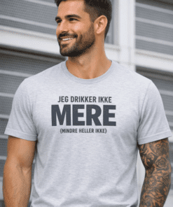 Sjov t-shirt: Jeg drikker ikke mere (mindre heller ikke)