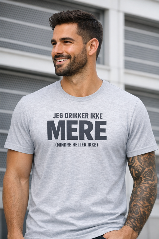 Sjov t-shirt: Jeg drikker ikke mere (mindre heller ikke)
