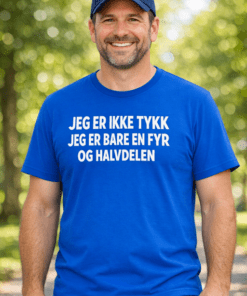 Sjov t-shirt: Jeg er ikke tyk – jeg er bare en fyr og en halv