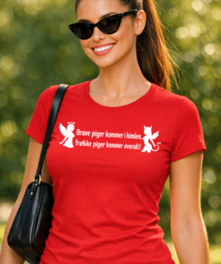 Sjov dame-t-shirt: Brave piger kommer i himlen, frække piger kommer overalt!