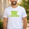 Sjov t-shirt: SINGLE – bare 14 dage mere