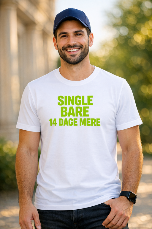 Sjov t-shirt: SINGLE – bare 14 dage mere
