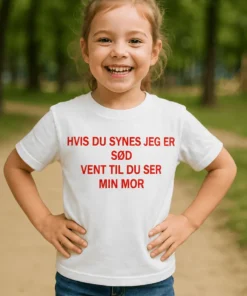 Børne t-shirt Vent til du ser mor som sjov gave til fødselsdag for barn med humor