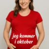 Gravid t-shirt Jeg kommer i oktober med sjovt graviditetsprint