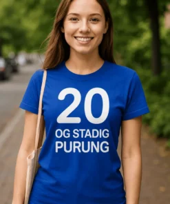 Sjov t-shirt 20 og purung med teksten 20 OG STADIG PURUNG
