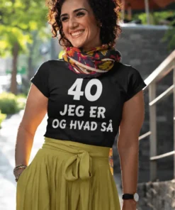 Sjov t-shirt 40 og hvad så som gave til 40-års fødselsdag