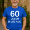 Sjov t-shirt 60 og som ung mand med humoristisk design til 60 års fødselsdag