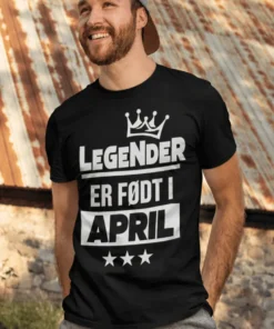 Sjov t-shirt Legender født i april med teksten LEGENDER ER FØDT I APRIL