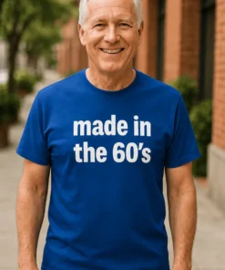 Sjov t-shirt Made in the 60s som gave til fødselsdag for én født i 60'erne