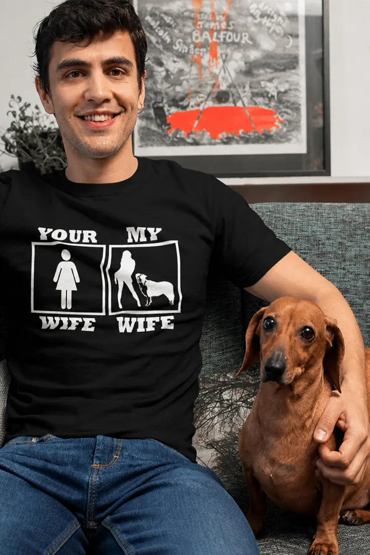 Sjov t-shirt Your wife my wife hund med humoristisk design til gave